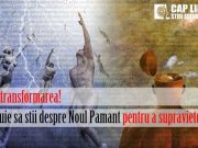 Incepe transformarea! Ce trebuie sa stii despre Noul Pamant pentru a supravietui!